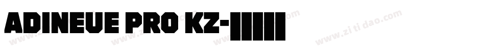 adineue PRO KZ字体转换